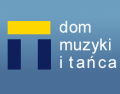 Dom Muzyki i Tańca